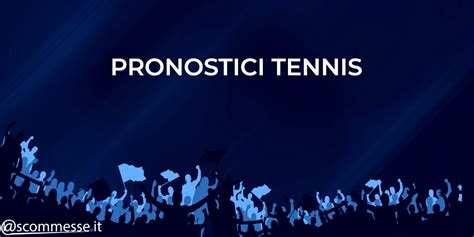 bet4win tennis|Pronostici Tennis .
